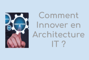 TRIBUNE: COMMENT INNOVER EN ARCHITECTURE IT